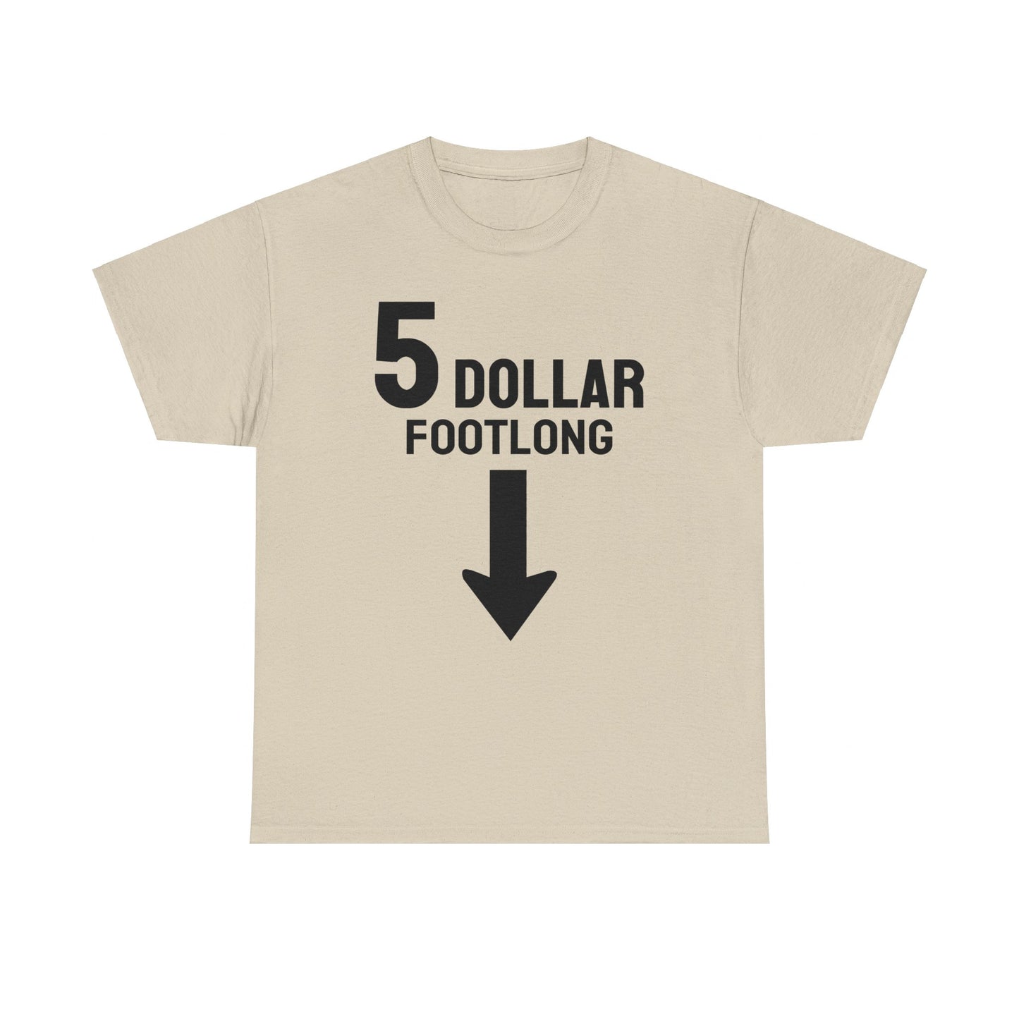 5 DOLLAR FOOTLONG SHIRT