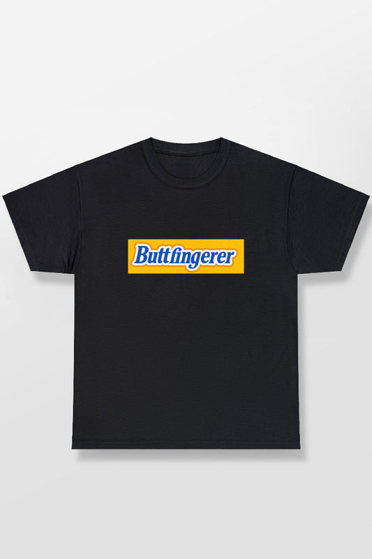 BUTTFINGERER SHIRT