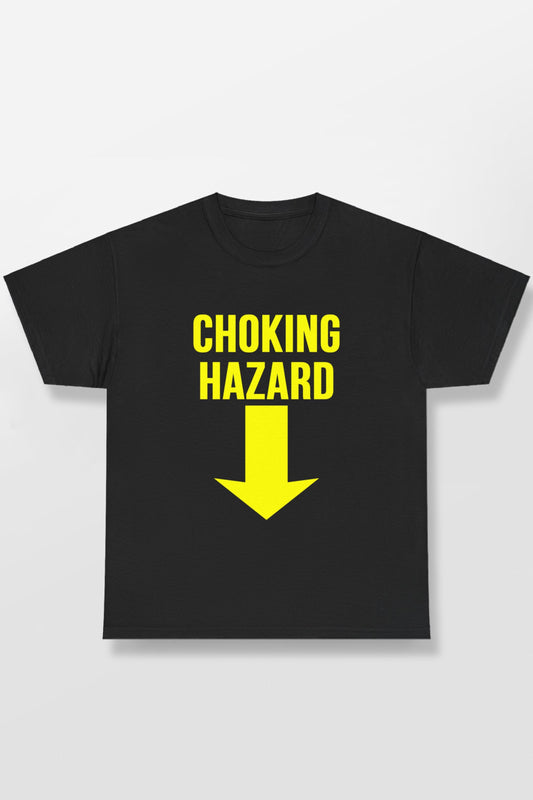 CHOKING HAZARD SHIRT