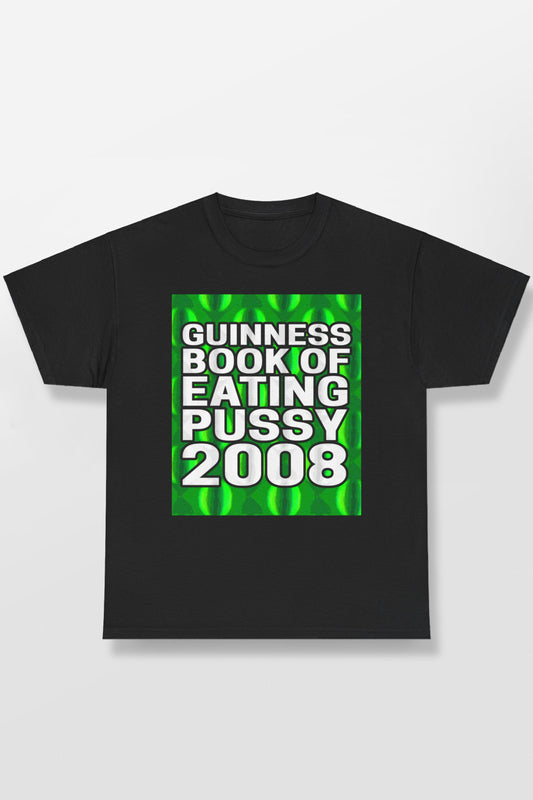 GUINNESS BOOK OF EATING PUSSY SHIRT