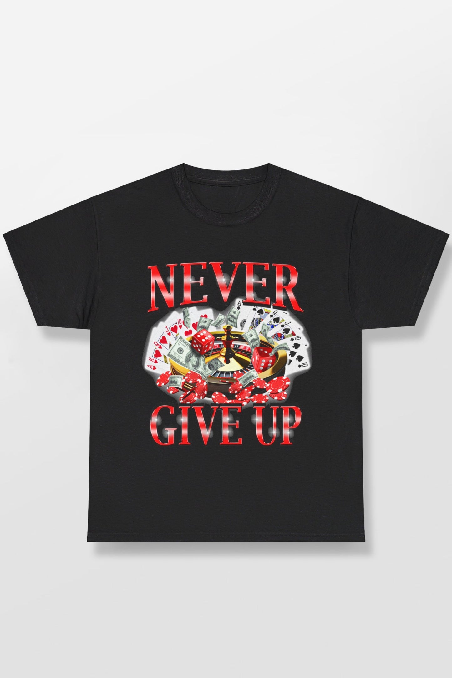 NEVER GIVE UP GAMBLING SHIRT