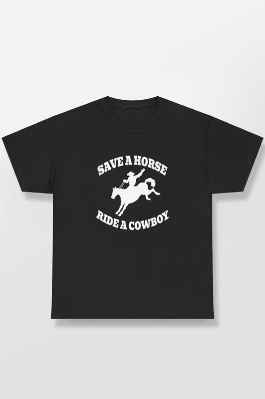 SAVE A HORSE RIDE A COWBOY SHIRT